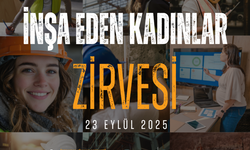 İNŞAAT SEKTÖRÜ KADIN LİDERLİĞİYLE YÜKSELİYOR