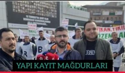 İYT. DERNEĞİ BAŞKANI İBRAHİM HACIOĞLU:"YAPI KAYIT MAĞDURLARI MECLİSTEN YASA ÇIKMASINI BEKLİYOR!"