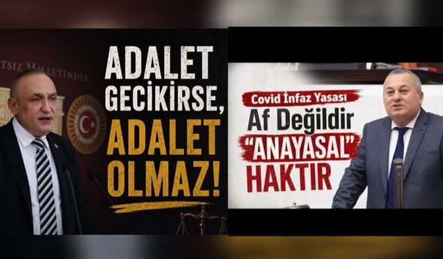 COVID İNFAZ YASASI AF DEĞİL, ANAYASAL HAKTIR” MESAJI YANKI UYANDIRDI