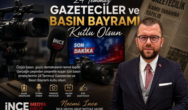 NECMİ İNCE'DEN BASIN CAMİASINA DESTEK: "ÖZGÜR GAZETECİLİK GÜÇLÜ TÜRKİYE'NİN GÜVENCESİDİR"