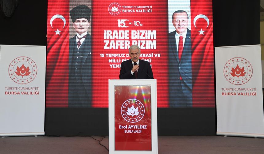 BURSA VALİSİ EROL AYYILDIZ, 15 TEMMUZ KAHRAMANLARIYLA AYNI SOFRADA BULUŞTU